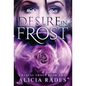 Desire in Frost - Hardcover
