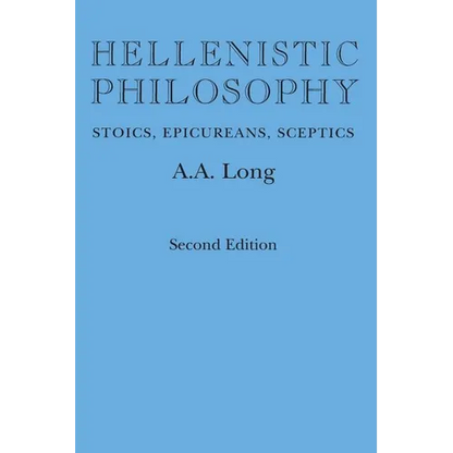 Hellenistic Philosophy: Stoics, Epicureans, Sceptics - Paperback