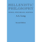 Hellenistic Philosophy: Stoics, Epicureans, Sceptics - Paperback