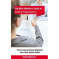 The Busy Women's Guide to... Salary Negotiation: How to Successfully Negotiate Your Next Salary Raise! - Paperback