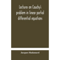 Lectures on Cauchy's problem in linear partial differential equations - Hardcover
