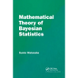 Mathematical Theory of Bayesian Statistics - Paperback