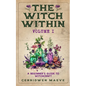 The Witch Within, Volume I: A Beginner's Guide to Witchcraft - Paperback