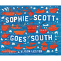 Sophie Scott Goes South - Hardcover