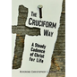 The Cruciform Way: A Steady Cadence of Christ for Life, Volume 1 - Hardcover