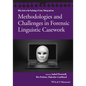 Methodologies and Challenges in Forensic Linguistic Casework - Paperback