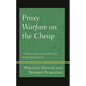 Proxy Warfare on the Cheap: The Partnership Between the USA and the Syrian Kurds - Hardcover