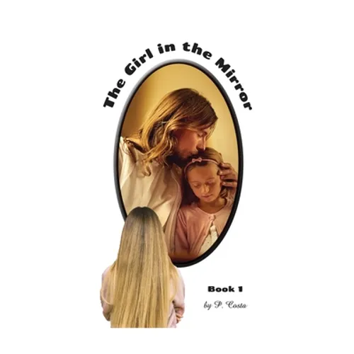 The Girl in the Mirror: Book 1 - Paperback