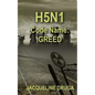 H5N1 Code Name: Greed - Paperback