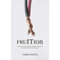 fruITion: Creating the Ultimate Corporate Strategy for Information Technology - Paperback
