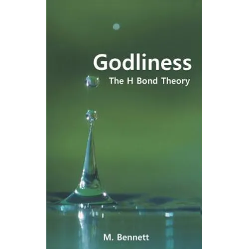 Godliness: The H Bond Theory - Paperback