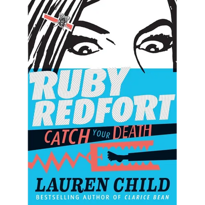 Ruby Redfort Catch Your Death - Hardcover