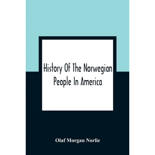 History Of The Norwegian People In America - Paperback