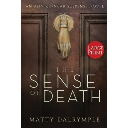 The Sense of Death: An Ann Kinnear Suspense Novel - Large Print Edition - Paperback