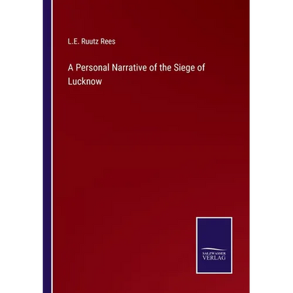 A Personal Narrative of the Siege of Lucknow - Paperback
