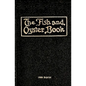 The Fish And Oyster Book 1906 Reprint - Paperback