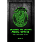 Designing and Drawing Animal Tattoos: How to Draw Animal Tattoos - Paperback