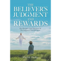 The Believer's Judgment and Rewards - Paperback