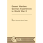 Desert Warfare: German Experiences in World War II - Paperback