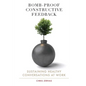 Bomb Proof Constructive Feedback: Sustaining Healthy Conversations at Work - Paperback