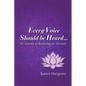 Every Voice Should Be Heard: My Journey to Becoming an Advocate - Paperback