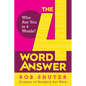 The 4 Word Answer: Who Are You in 4 Words? - Hardcover