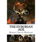 The Hyborian Age: Robert Ervin Howard - Paperback