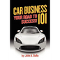 Car Business: Your Road to Success - Paperback