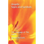 Angelic Signs and Symbols: The Language of The Angels - Paperback