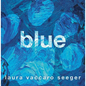 Blue - Hardcover