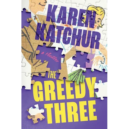 The Greedy Three: A Thriller - Paperback
