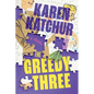 The Greedy Three: A Thriller - Paperback