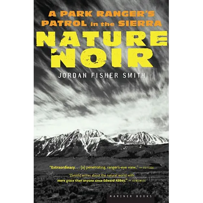 Nature Noir: A Park Ranger's Patrol in the Sierra - Paperback