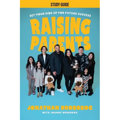 Raising Parents Study Guide: Set Your Kids Up for Future Success - Paperback