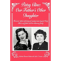 Patsy Cline: Our Father's Other Daughter: The Never Before Told Story of Country Music Legend Patsy Cline's Real Father and Her Unk - Paperback