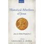 Historical Afterlives of Jesus: Jesus in Global Perspective 1 - Paperback