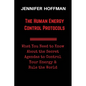 The Human Energy Control Protocols: What You Need to Know About the Secret Agendas to Control Your Energy & Rule the World - Paperback