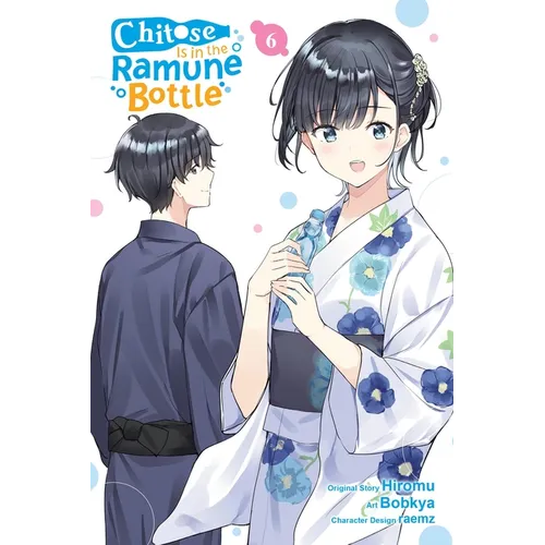 Chitose Is in the Ramune Bottle, Vol. 6 (Manga): Volume 6 - Paperback