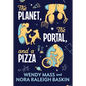 The Planet, the Portal, and a Pizza - Hardcover