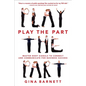 Play the Part: Master Body Signals to Connect and Communicate for Business Success - Paperback