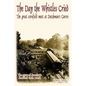 The Day the Whistles Cried: The Great Cornfield Meet at Dutchman's Cuve - Paperback