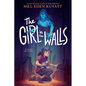 The Girl in the Walls - Hardcover