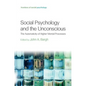 Social Psychology and the Unconscious: The Automaticity of Higher Mental Processes - Paperback