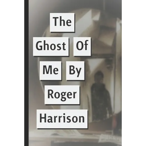 The Ghost Of Me - Paperback
