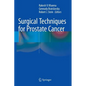 Surgical Techniques for Prostate Cancer - Hardcover