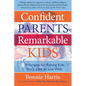 Confident Parents, Remarkable Kids: 8 Principles for Raising Kids You'll Love to Live With - Paperback
