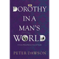 Dorothy in a Man's World: A Victorian Woman Physician's Trials and Triumphs - Paperback