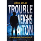 Trouble Weighs a Ton - Paperback