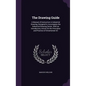 The Drawing Guide: A Manual of Instruction in Industrial Drawing, Designed to Accompany the Industrial Drawing Series. With an Introducto - Hardcover
