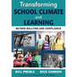 Transforming School Climate and Learning: Beyond Bullying and Compliance - Paperback
